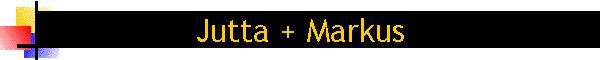 Jutta + Markus